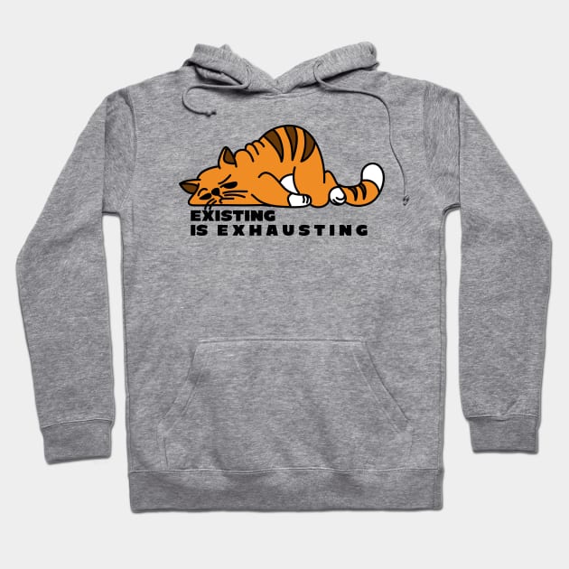 Existing is Exhausting - Fat Orange Cartoon Cat Hoodie by PK Halford